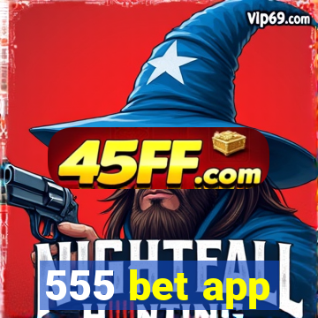 555 bet app